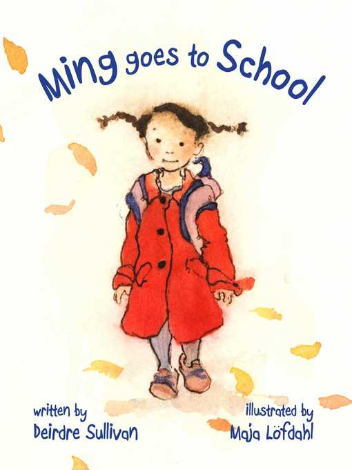 Title details for Ming Goes to School by Deirdre Sullivan - Wait list
